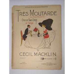 1911 Tres Moutarde (Too Much Mustard) Sheet Music by Cecil‎ Macklin
